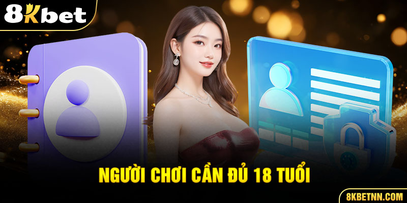 Khuyến Mãi 8KBET - Nhận Ngay Quà Tặng Khủng Hằng Ngày 3 Người chơi cần đủ 18 tuổi để tham gia 8Kbet nhận khuyến mãi